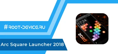 Arc Square Launcher 2018